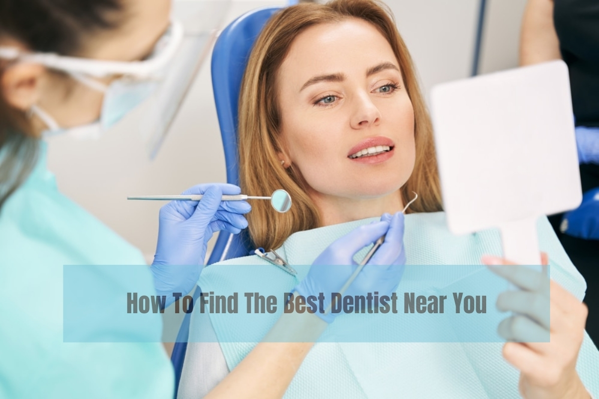 Find The Right Dentist Near You Easily
